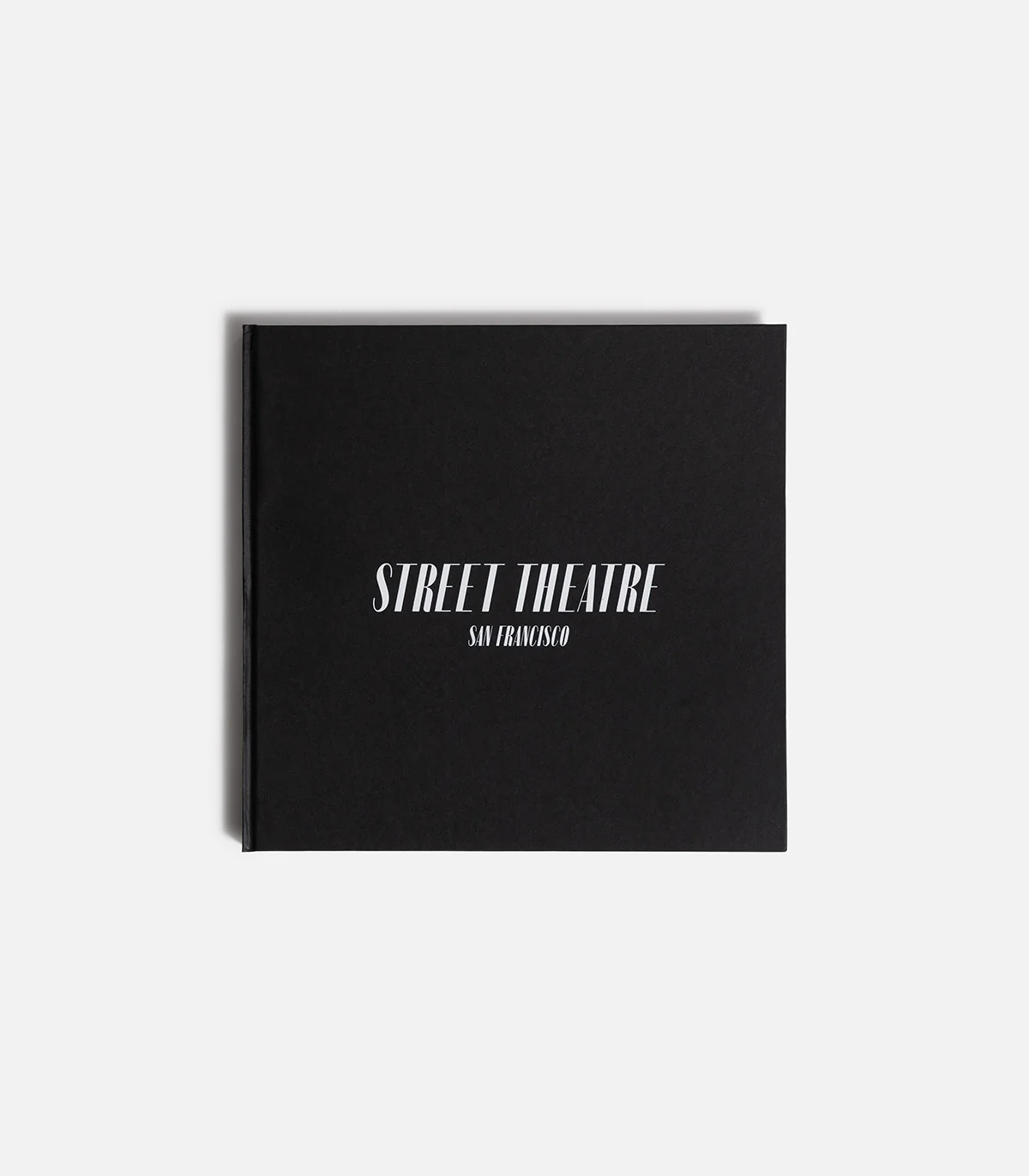 Street Theatre: San Francisco By Travis Jensen Photo Book